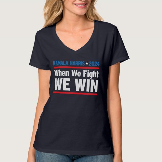 T-shirt Quand nous combattons nous gagnons, Kamala Harris  (Devant)