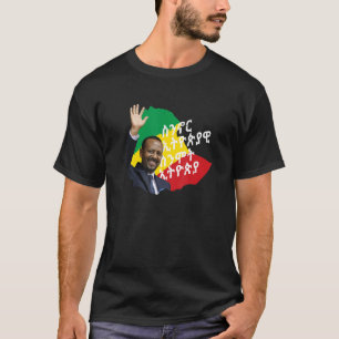 T-shirt Quand nous vivons en Ethiopie Premier Ministre Dr 