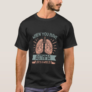 T-shirt Quand on a de l'asthme, la vie est un souffle