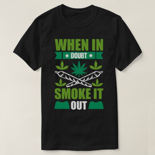 T-shirt Quand On Est En Doute, Fumer (Design devant)