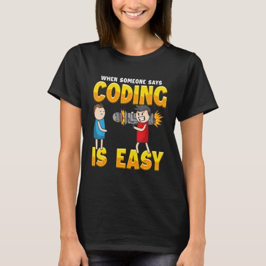 T-shirt Quand quelqu'un dit que coder est facile (Devant)