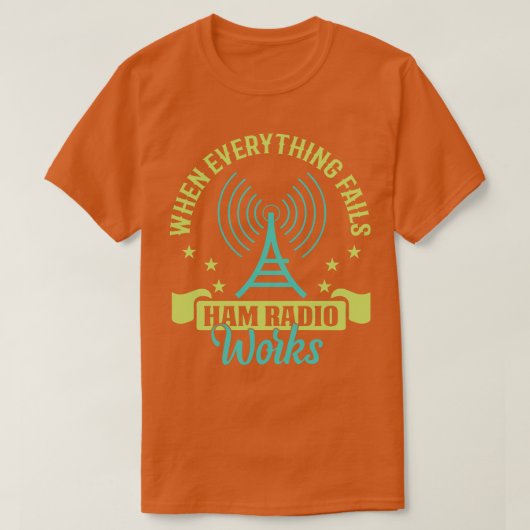 T-shirt Quand tout échoue, Ham Radio fonctionne (Design devant)