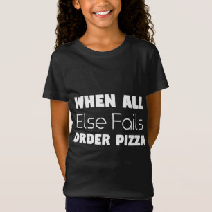 T-Shirt Quand tout le reste échoue Commande Pizza
