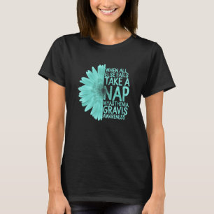 T-shirt Quand Tout Le Reste Échoue Prenez Une Myasthénie N