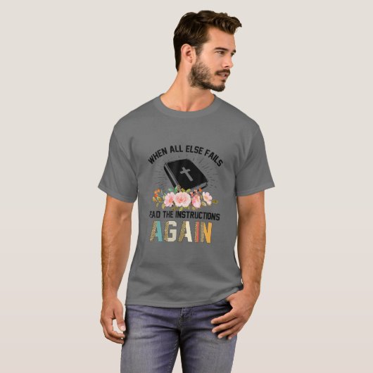 T-shirt Quand Tout Le Reste Ne Lit Pas Les Instructions À  (Devant entier)