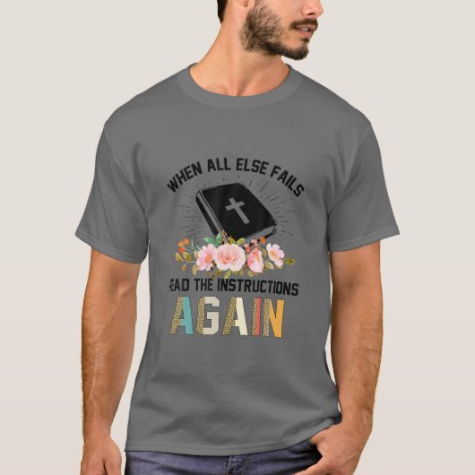 T-shirt Quand Tout Le Reste Ne Lit Pas Les Instructions À (Devant)