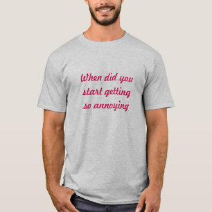 T-SHIRT QUAND VOUS A FAITS (UNISEXE)