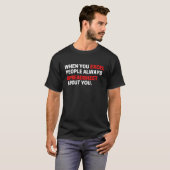T-shirt Quand vous excitez les gens toujours feuille de ca (Devant entier)