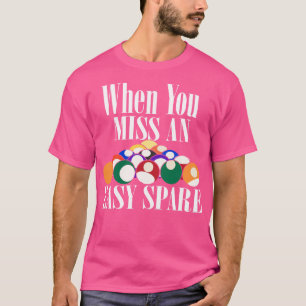 T-shirt Quand Vous Manquez Un Bowling De Rechange Facile
