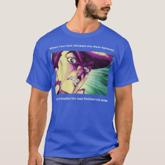 T-shirt Quand vous venez de cliquer sur l'épisode Net 
