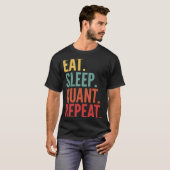 T-shirt Quant Crypto Manger Sleep Quant Répéter (Devant entier)