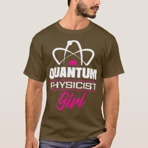 T-shirt Quantum Mechanics Quantum Physicist Girl Engineeri