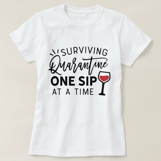 T-shirt Quarantaine Survivante Un Sip À La Fois Vin Amusan (Design devant)