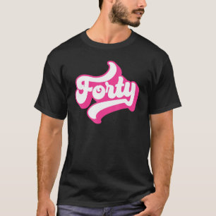 T-shirt Quarante 40 Ans Pour Femmes Pour Son 40E Anniversa