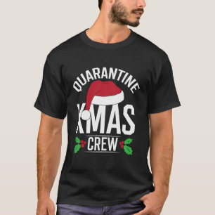 T-shirt Quarantine Xmas Crew Funny Noël Humour de fête