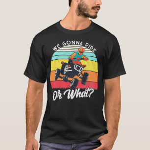 T-shirt Quatre roues On va rouler ou quel Quad B Vintage