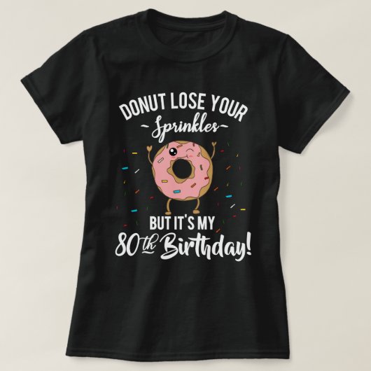 T-shirt quatre-vingtième Beignet drôle d'anniversaire (Design devant)