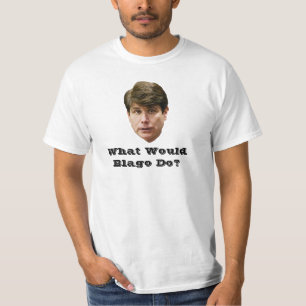 T-shirt Que Blago ferait-il ?