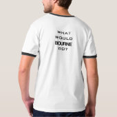 T-shirt Que Bourne ferait-il ? W.W.B.D. (Dos entier)
