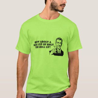 T-shirt QUE DIRIEZ-VOUS d'une TASSE INTÉRESSANTE FERMÉ de