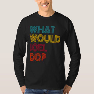 T-shirt Que ferait Joel, j'aime Joel