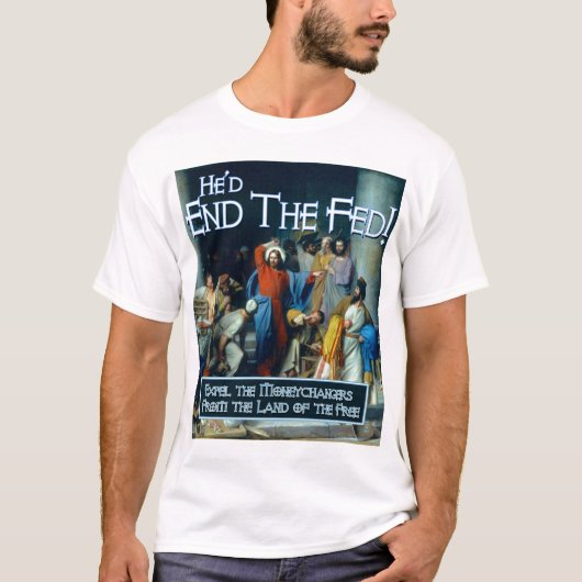 T-shirt Que Jésus ferait-il ? Il finirait le Fed (Devant)