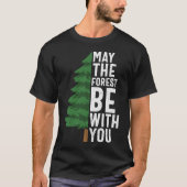 T-shirt Que La Forêt Soit Avec Vous (Devant)