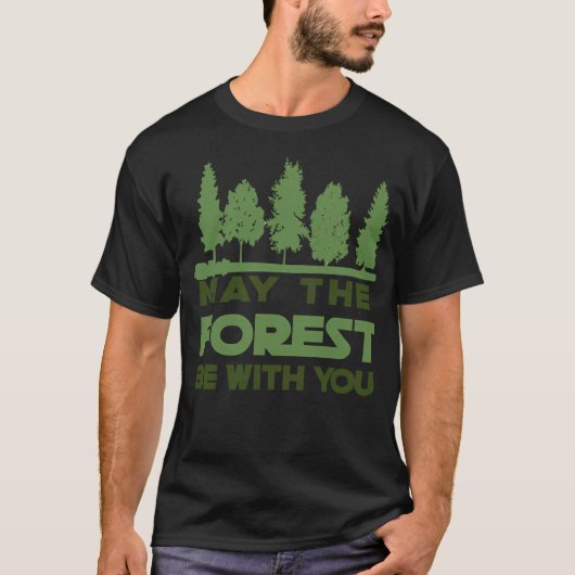 T-shirt Que La Forêt Soit Avec Vous (Devant)
