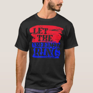 T-shirt Que la liberté règne patriotique