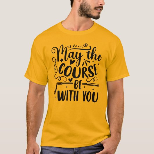 T-shirt Que le cours soit avec vous - La devise d’un golfe (Devant)