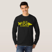 T-shirt Que Le POISSON Soit Avec Vous  (Devant entier)