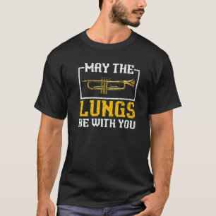 T-shirt Que Les Poumons Soient Avec Vous Trumpet Player Mu