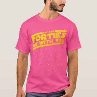 T-shirt Que les Quarantenaires Soient Avec Vous Vintage 40