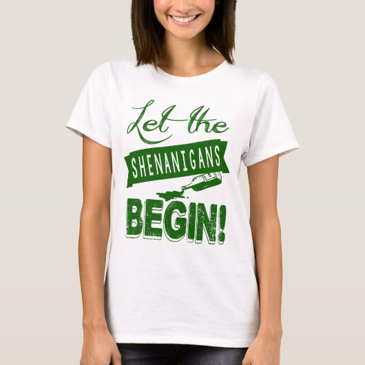 T-shirt Que les Shenanigans commencent (Devant)
