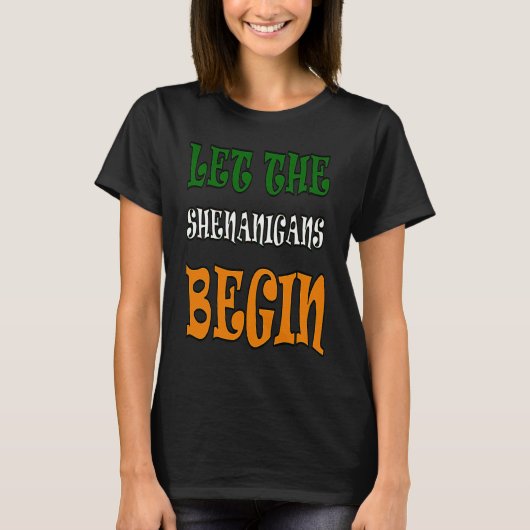 T-shirt Que Les Shenanigans Commencent La Saint-Paddys (Devant)