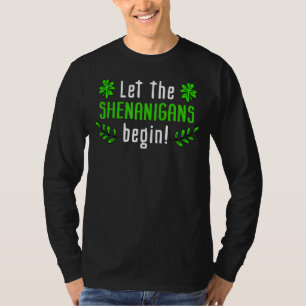 T-shirt Que les Shenanigans commencent la Saint Patrick ir