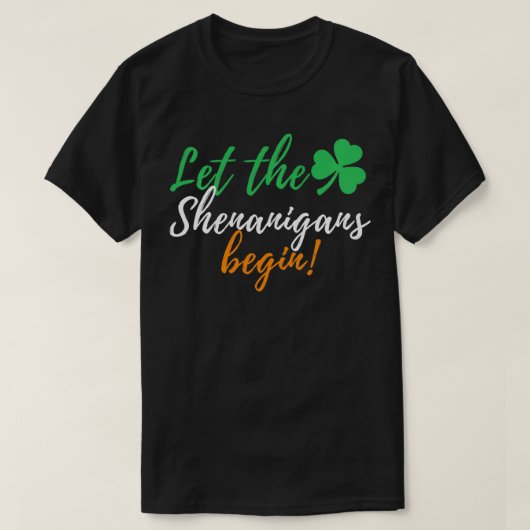 T-shirt Que Les Shenanigans Commencent Un St patrick Irlan (Design devant)