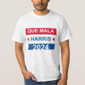 T-shirt Que Mala Harris 2024 (Devant)