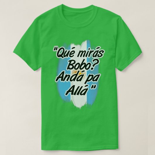 T-shirt Que mira bobo (Design devant)