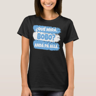 T-shirt Qué Miras Bobo Qué Mira Bobo 3