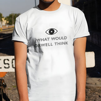 T-shirt Que penserait Orwell