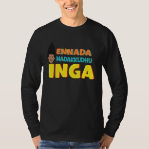 T-shirt Que se passe-t-il ici Kollywood Cinéma Tamoul Vien