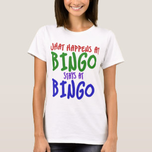 T-shirt Que se passe-t-il lors des séjours de bingo au bin