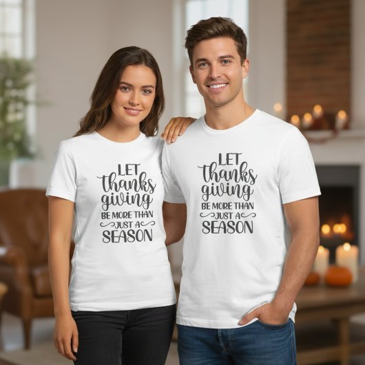 T-shirt Que Thanksgiving Soit Plus Qu'Une Saison