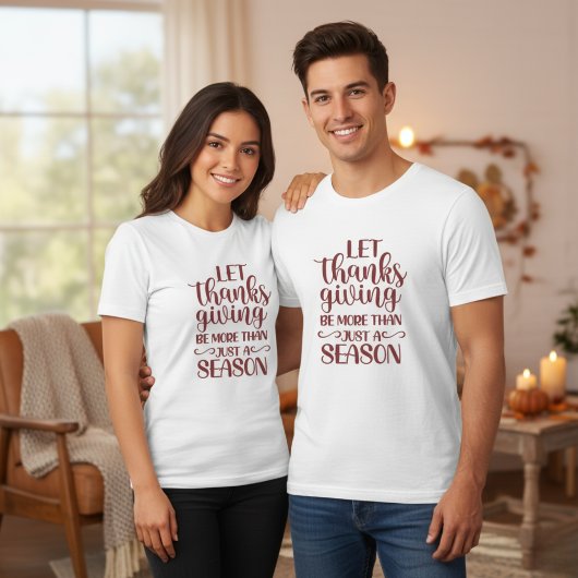 T-shirt Que Thanksgiving Soit Plus Qu'Une Saison