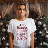 T-shirt Que Thanksgiving Soit Plus Qu'Une Saison