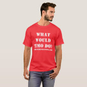 T-shirt "Que Timo ferait-il ? "T-shirt (Devant entier)