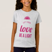 T-Shirt Que ton amour soit une lumière (Devant)