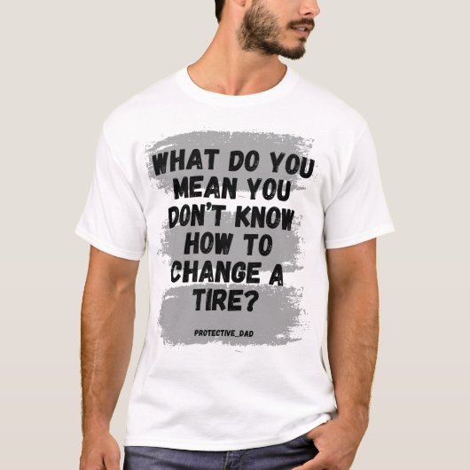 T-shirt Que voulez-vous dire que vous ne pouvez pas change (Devant)