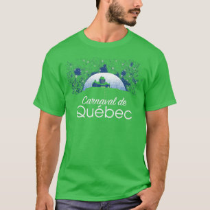 T-shirt Québec Winter Carnival Ice Hotel Snow Cold Festiva